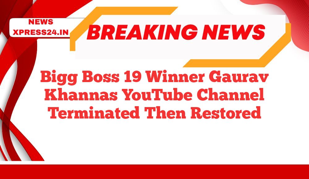 Bigg Boss 19 Winner Gaurav Khannas YouTube Channel Terminated Then Restored