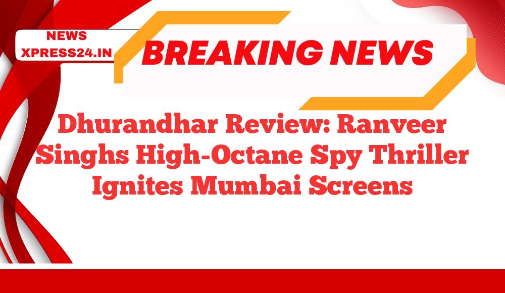 Dhurandhar Review: Ranveer Singhs High-Octane Spy Thriller Ignites Mumbai Screens