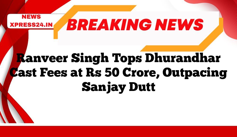 Ranveer Singh Tops Dhurandhar Cast Fees at Rs 50 Crore, Outpacing Sanjay Dutt