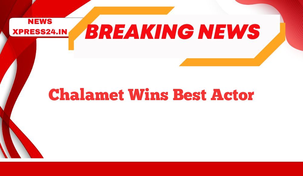 Chalamet Wins Best Actor
